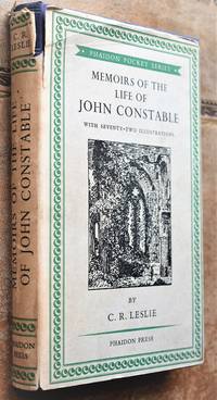 MEMOIRS OF THE LIFE OF JOHN CONSTABLE Composed Chiefly Of His Letters by C R Leslie - 1951