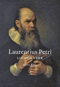 Laurentius Petri. Liv och verk.