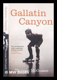 Gallatin Canyon / by Thomas McGuane