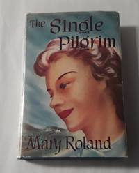 image of The Single Pilgrim (First Edition with Dust Jacket)