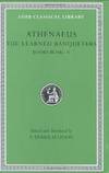The Learned Banqueters, Volume II: Books 3.106e-5 (Loeb Classical Library)