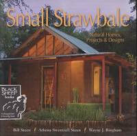 Small Strawbale: Natural Homes, Projects & Designs