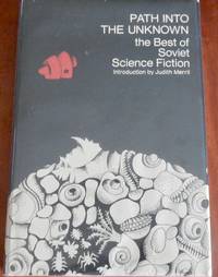 cover of Path Into The Unknown: The Best of Soviet Science Fiction