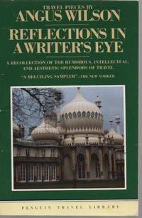 Reflections in a Writer's Eye: Travel Pieces (Penguin Travel Library)