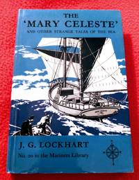 THE MARY CELESTE &amp; OTHER STRANGE TALES OF THE SEA by John Gilbert Lockhart - 1965