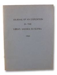 Journal of an Expedition in the Libyan Sahara to Kufra, October 9 to November 14, 1960 by Gajdusek, D. [Daniel] Carleton - 1971