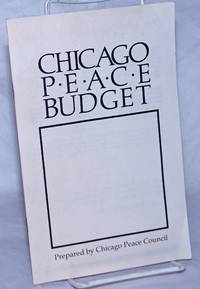 Chicago Peace Budget by Chicago Peace Council - 1982