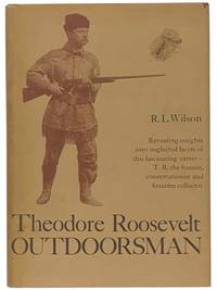 Theodore Roosevelt: Outdoorsman