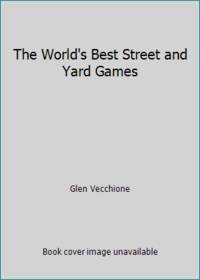 The World's Best Street and Yard Games