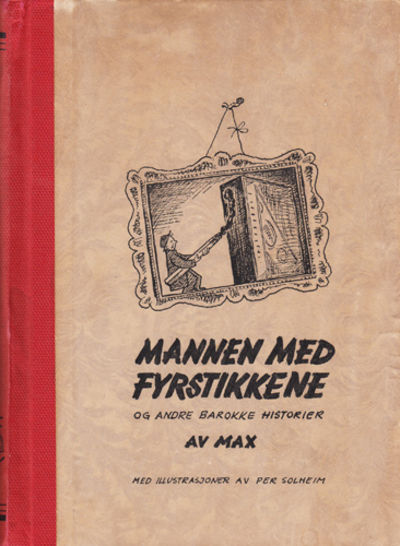 Mannen med fyrstikkene og andre barokke historier.