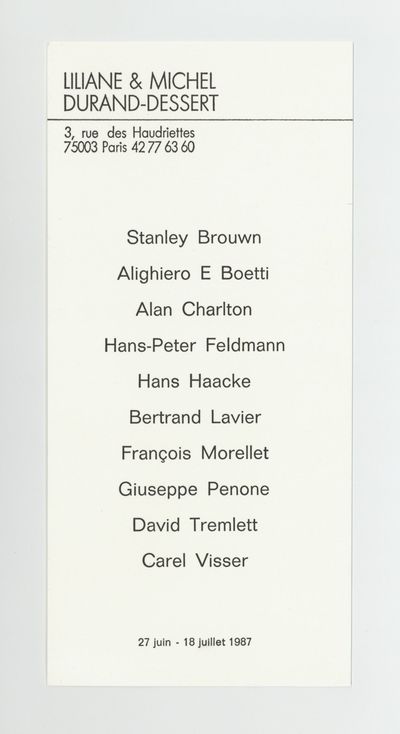 Exhibition card: Stanley Brouwn, Alighiero E Boetti, Alan Charlton, Hans-Peter Feldmann, Hans Haacke, Bertrand Lavier, François Morellet, Giuseppe Penone, David Tremlett, Carel Visser (27 June-18 July 1987)