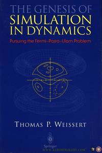 The Genesis of Simulation in Dynamics. Pursuing the Fermi-Pasta-Ulam Problem