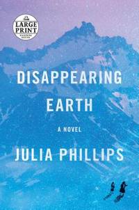 Disappearing Earth : A Novel