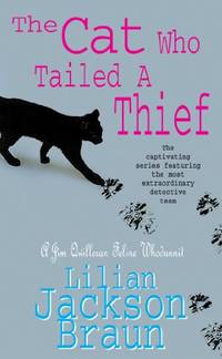 The Cat Who Tailed a Thief The Cat Who Mysteries Book 19: An utterly delightful feline mystery for cat lovers everywhere