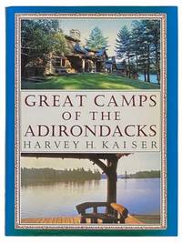 Great Camps of the Adirondacks by Kaiser, Harvey H - 2003