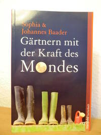 GÃ¤rtnern mit der Kraft des Mondes by Baader, Sophia & Johannes - 2008