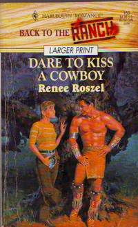 image of Dare To Kiss A Cowboy (Back To The Ranch) - Larger Print