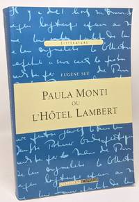 PAULA MONTI OU L'HOTEL LAMBERT. HISTOIRE CONTEMPORAINE. TOME PREMIER by Sue Eugène - 1992 - from crealivres (SKU: 100063587)