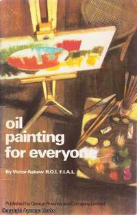 Oil Painting for Everyone by Victor Askew R.O.I.  F.I.A.L