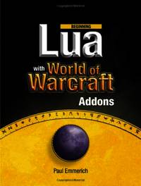 Beginning Lua with World of Warcraft Add-ons