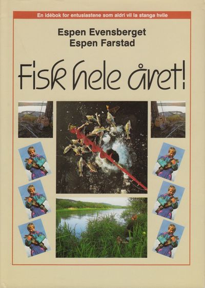 Fisk hele året! En idèbok for entusiastene som…