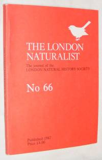 London Naturalist: The Journal of the London Natural History Society #66 1986