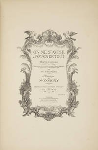 On ne s'avise jamais de tout Opéra-Comique Répresenté à Versailles devant Leurs Majestés le mercredi 2 Decembre 1761 par Mr. Sedaine ... Partition Piano et Chant arrangée par Ch. Lecocq. [Piano-vocal score]