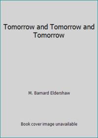 Tomorrow and Tomorrow and Tomorrow