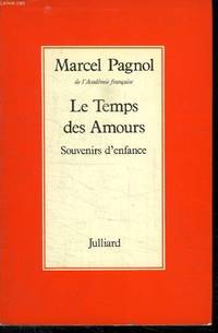 Le temps des amours (His Souvenirs d'enfance ; [4]) (French Edition)