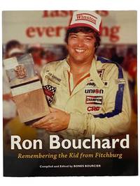 Ron Bouchard: Remembering the Kid from Fitchburg