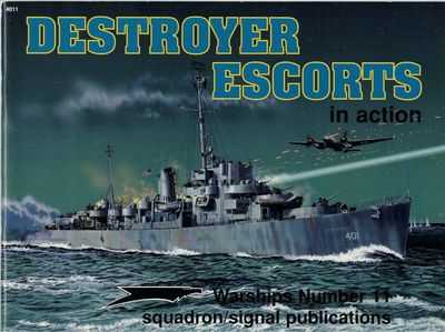 Destroyer Escorts in Action: Warships No. 11