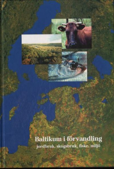 BALTIKUM I FÖRVANDLING - jordbruk, skogsbruk,…