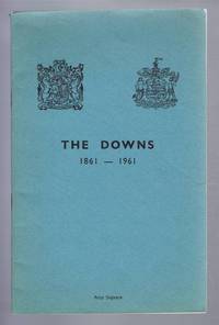 THE DOWNS: Clifton and Durdham Downs: To Commemorate the Centenary of the Corporate Ownership of...