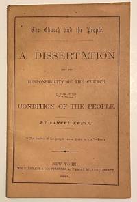 cover of The church and the people: a dissertation upon the responsibility of the church in view of the condition of the people
