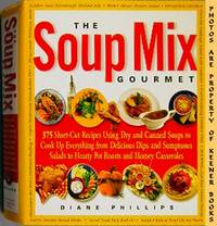 The Soup Mix Gourmet by Diane Phillips - Hardcover - Third Printing - 2001 - from KEENER BOOKS (Member IOBA) (SKU: 005603)