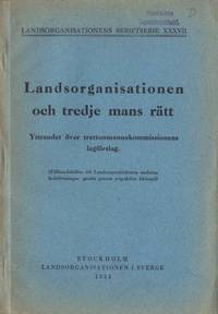 Landsorganisationen och tredje mans rätt.…