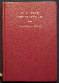 image of The Greek New Testament; Fourth Revised Edition edited by Barbara Aland, Kurt Aland, Johanes Karavidopoulos, Carlo M. Martini, and Bruce M. Metzger in cooperation with the Institute for New Testament Textual Research, Münster/Westphalia