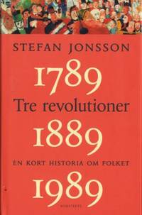 Tre revolutioner. En kort historia om folket.…