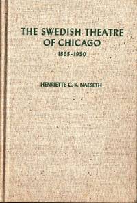 The Swedish Theatre of Chicago. 1868-1950.