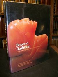 Beyond Tradition: Contemporary Indian Art and Its Evolution by Jacka, Lois Essary - 1988