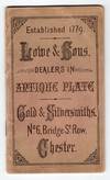 Lowe & Sons Dealers in Antique Plate, Gold & Silversmiths Catalogue of Hall Marks from 1553-1887 - London, Exeter, Newcastle-Upon-Tyne and Chester