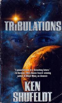 Tribulations by Shufeldt, Ken - 2012-01-03