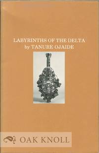 LABYRINTHS OF THE DELTA de Ojaide, Tanure - 1986