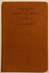 A Handbook to the Palace of Mino at Knossos with its Dependencies