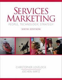 Services Marketing : People, Technology, Strategy