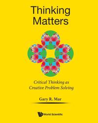 THINKING MATTERS: CRITICAL THINKING CREATIVE PROBLEM SOLVING