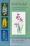 Wild orchids of the Southeastern United States, north of Peninsular Florida.
