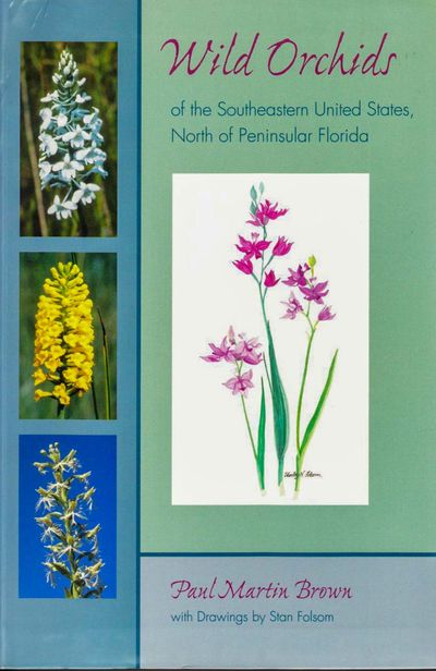 Wild orchids of the Southeastern United States, north of Peninsular Florida.