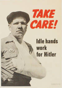 Take Care! Idle Hands Work For Hitler