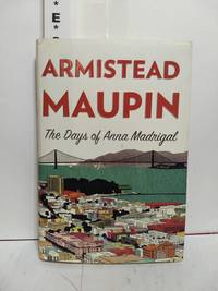 The Days of Anna Madrigal by Armistead Maupin - Hardcover - 2014 - from Fleur Fine Books (SKU: 9780062196248)